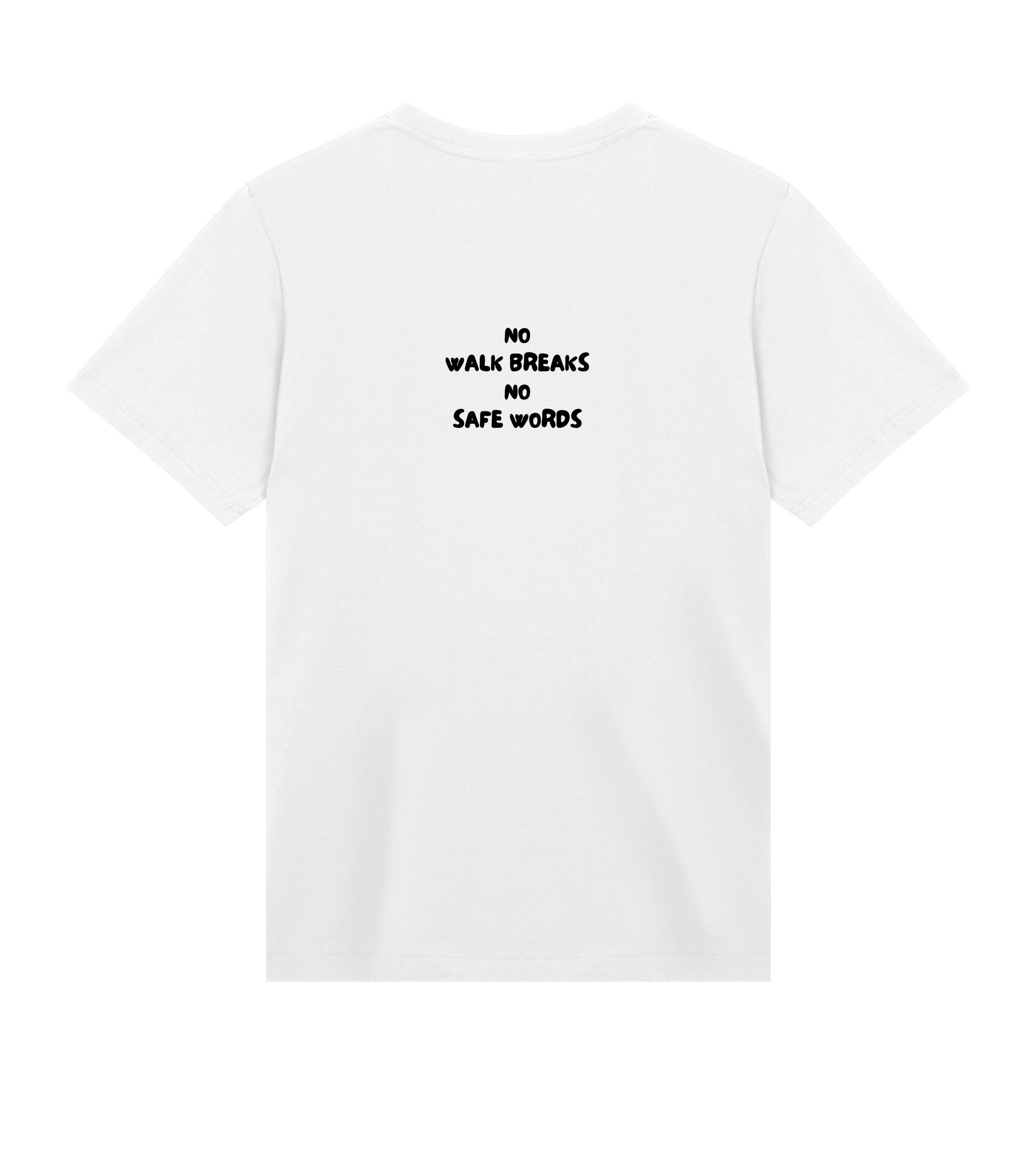NO WALK BREAKS NO SAFE WORDS Tee