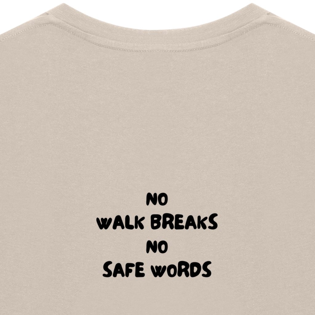 NO WALK BREAKS NO SAFE WORDS Tee
