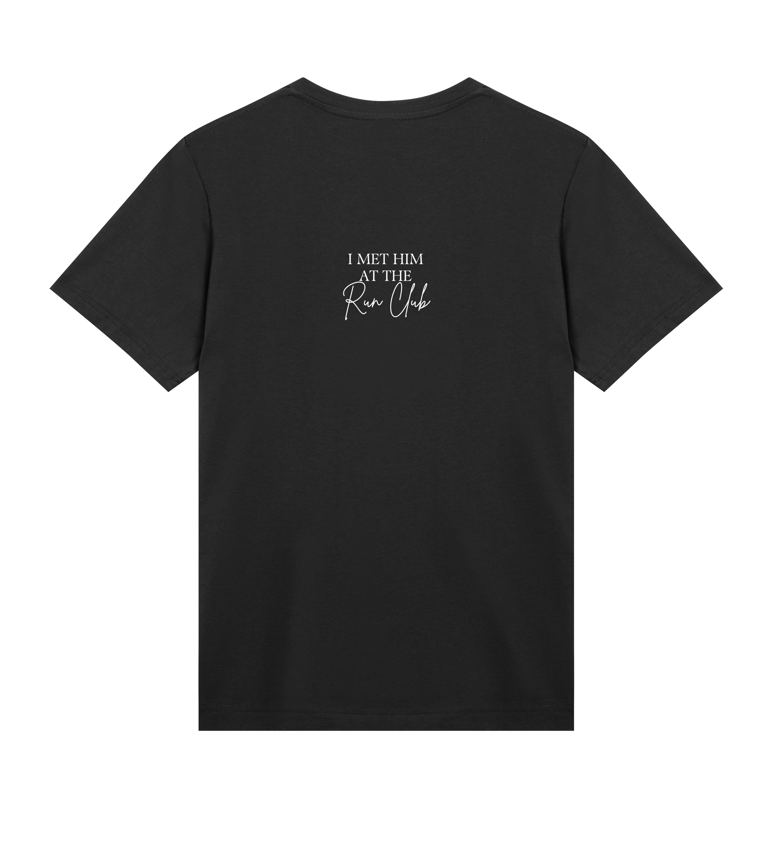 I MET HIM AT THE RUN CLUB Tee