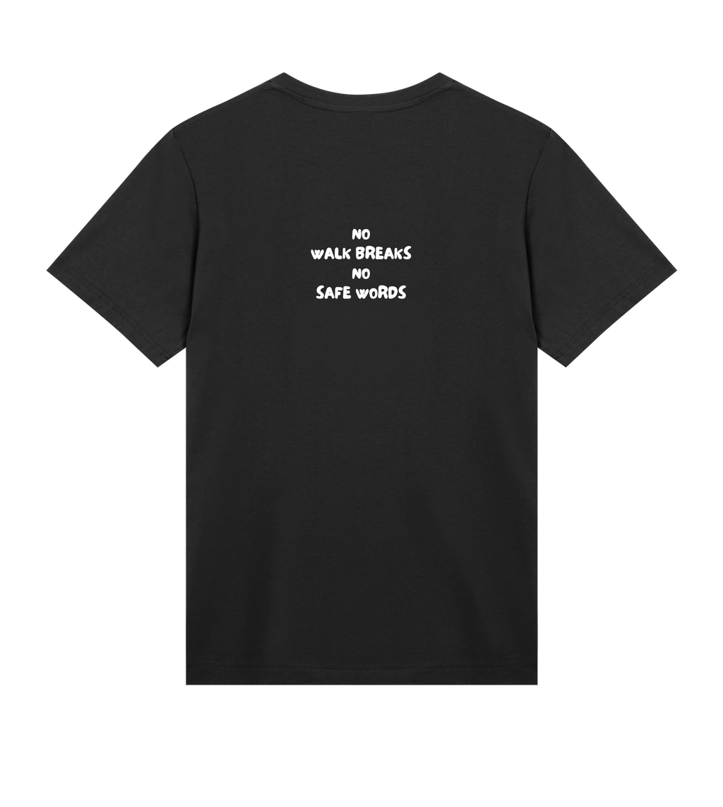 NO WALK BREAKS NO SAFE WORDS Tee