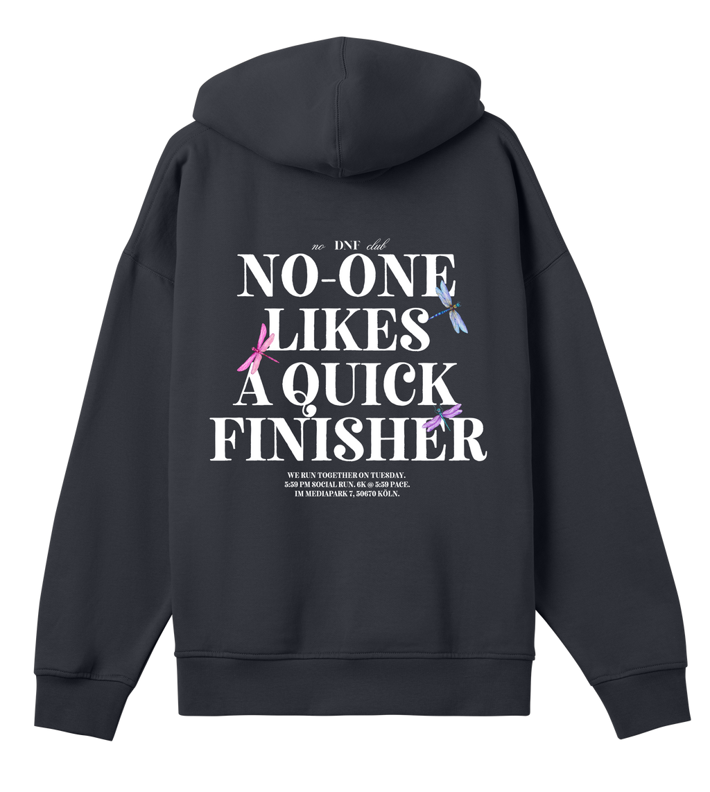 NO-ONE LIKES A QUICK FINISHER Hoodie