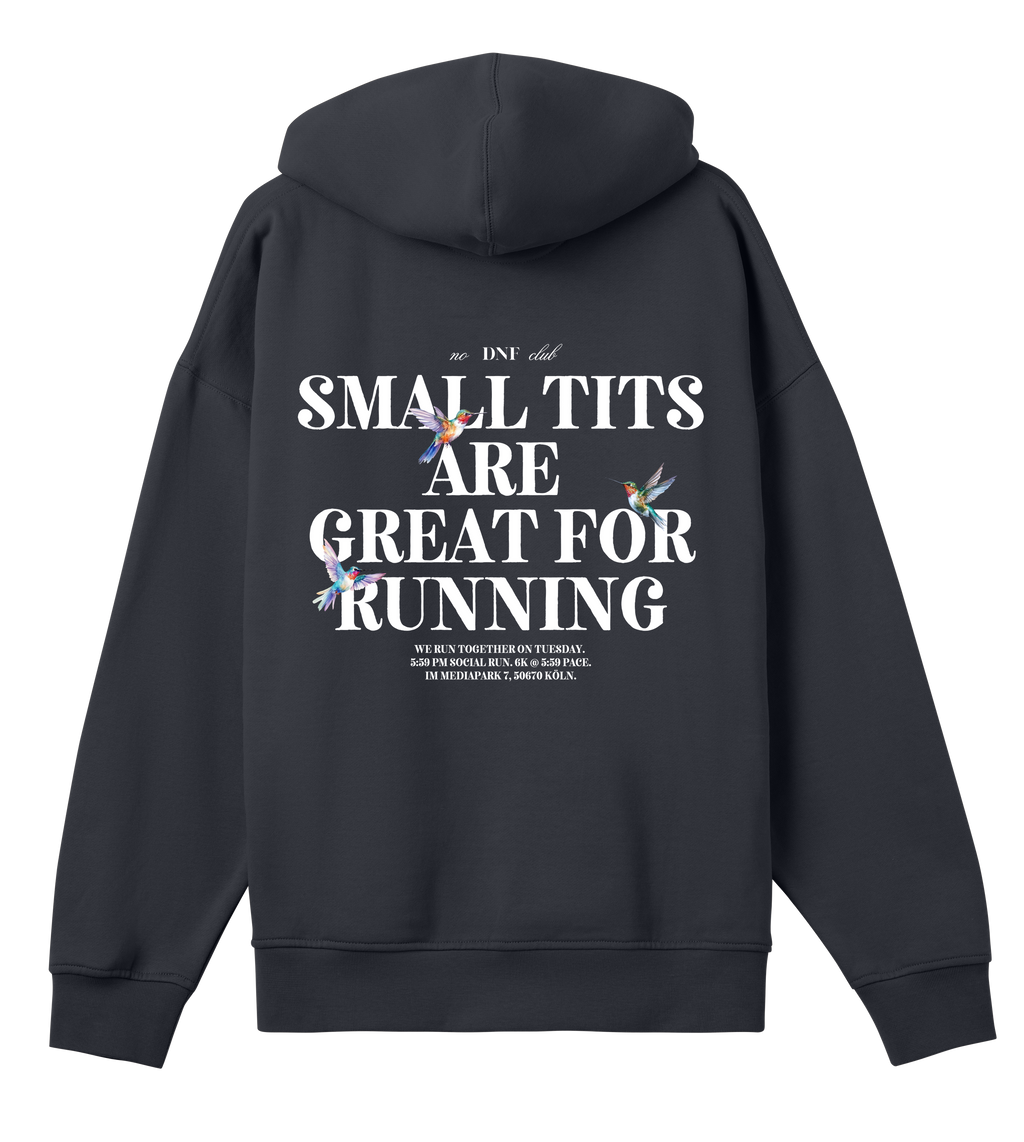 SMALL TITS ARE GREAT FOR RUNNING Hoodie