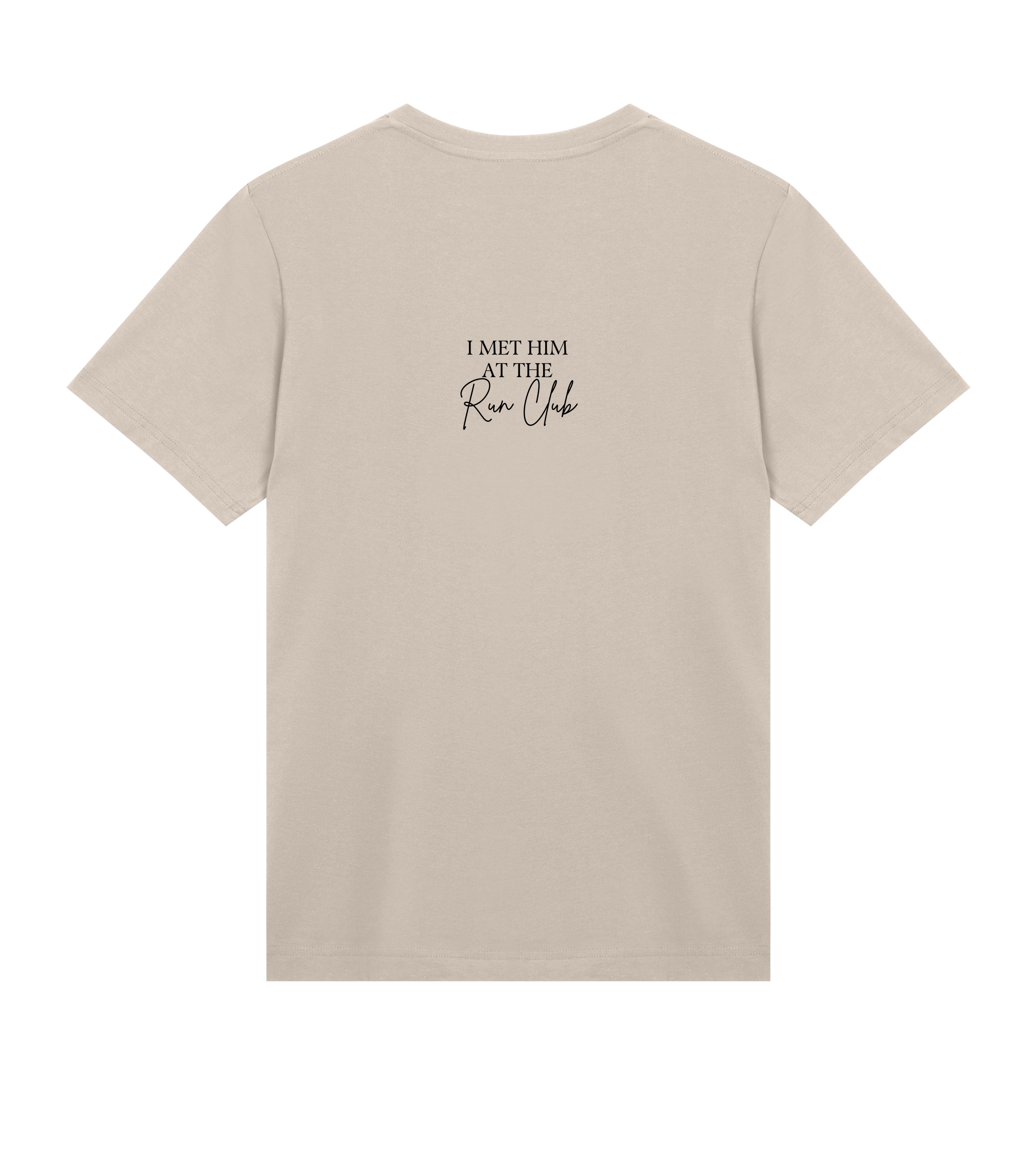 I MET HIM AT THE RUN CLUB Tee