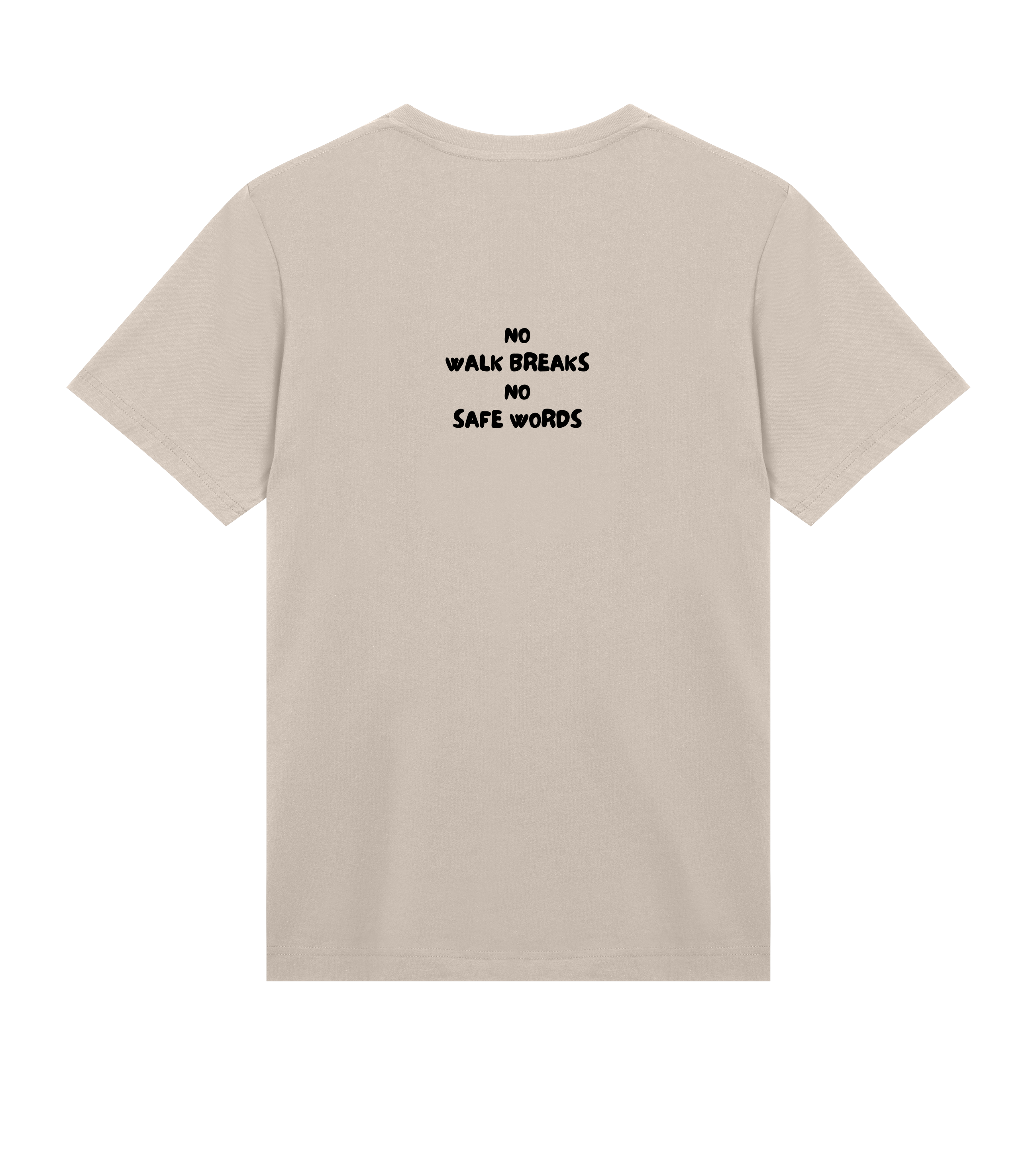 NO WALK BREAKS NO SAFE WORDS Tee
