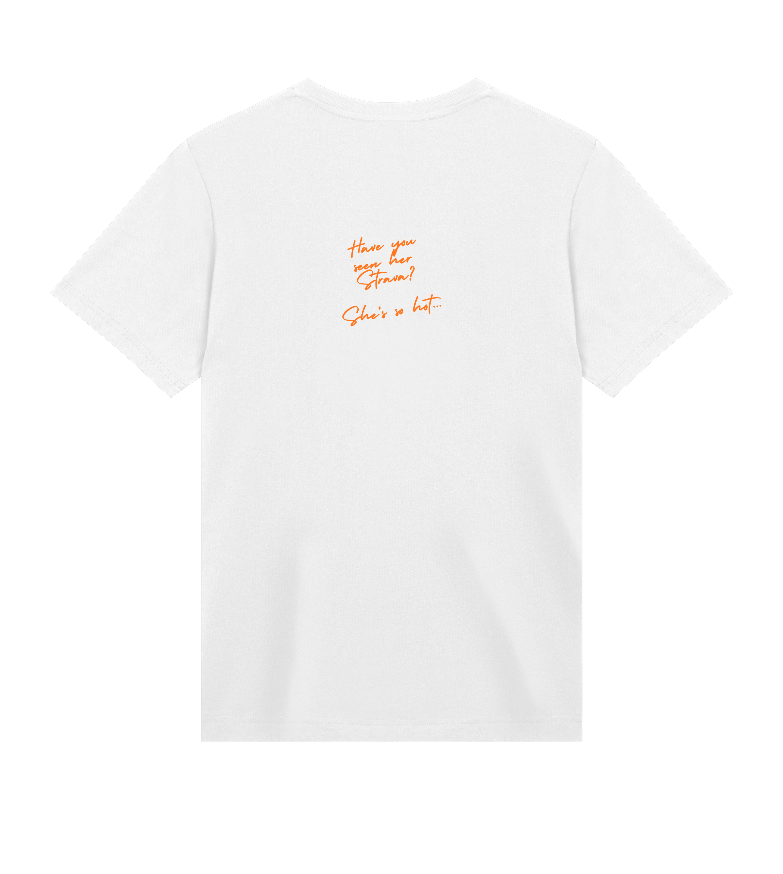 HAVE YOU SEEN HIS STRAVA Tee