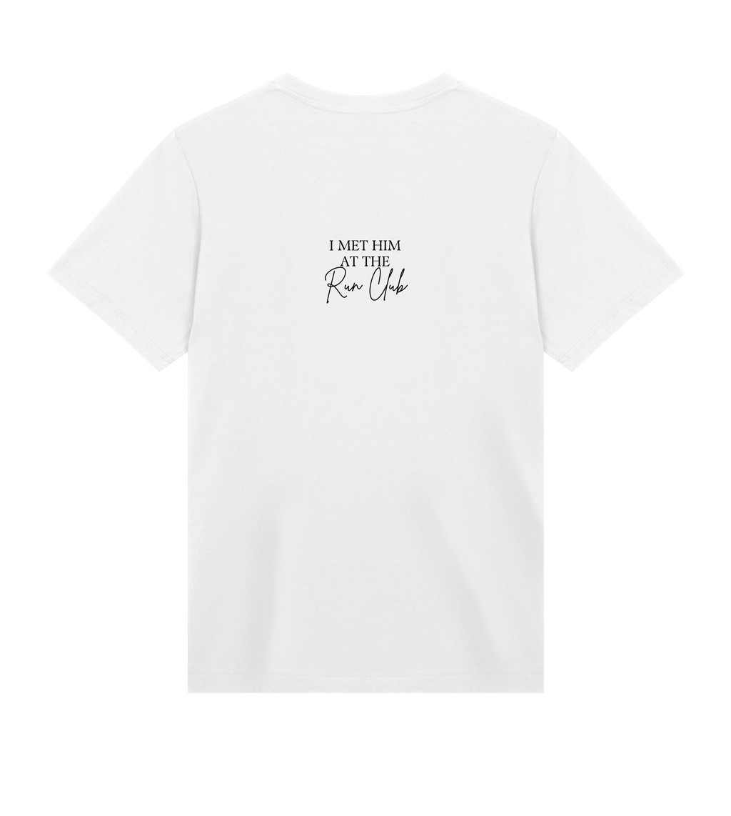 I MET HIM AT THE RUN CLUB Tee