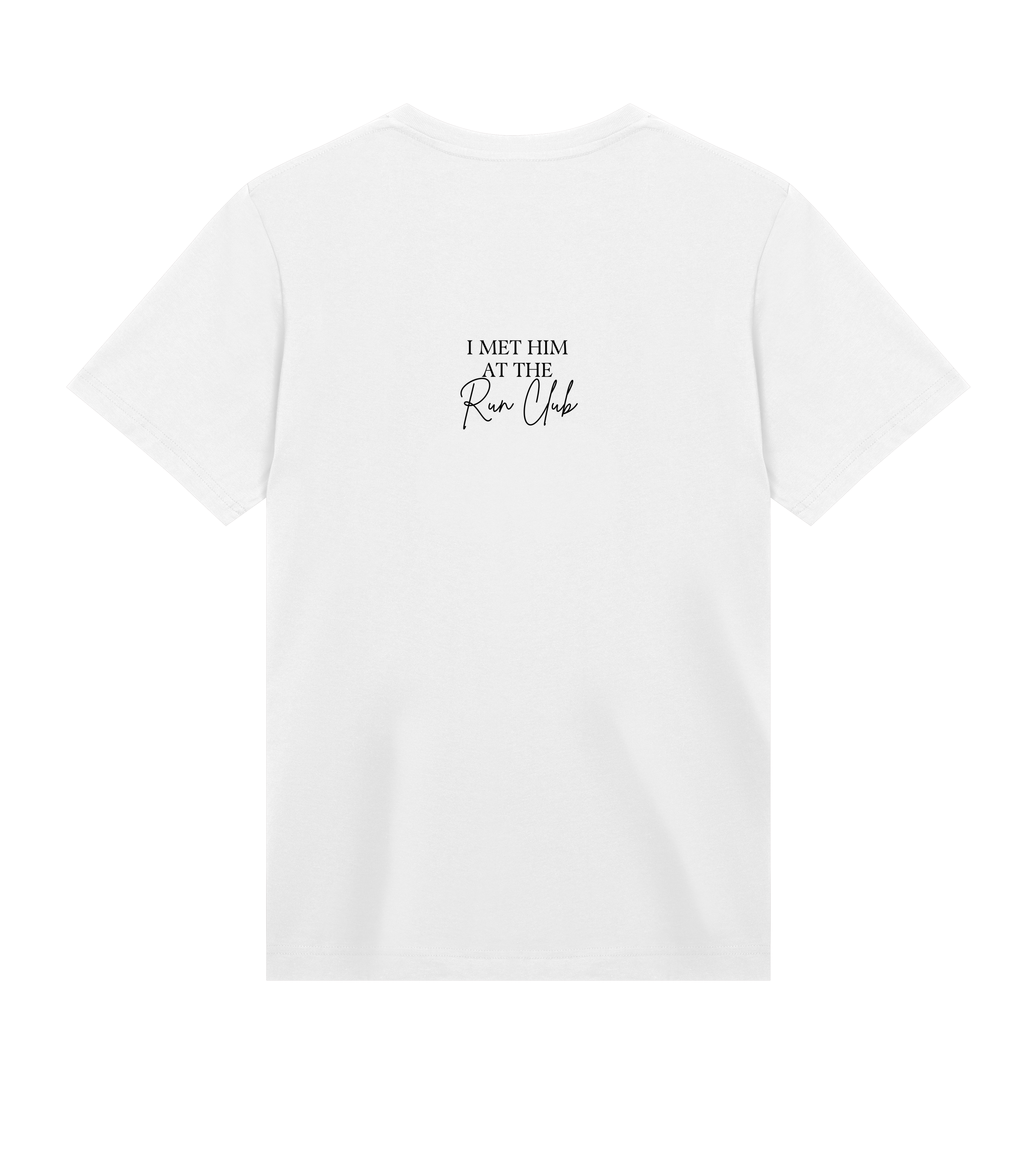I MET HIM AT THE RUN CLUB Tee